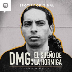 DMG el sueño de la hormiga, el podcast